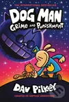 Dog Man 9 (Grime and Punishment) - Dav Pilkey