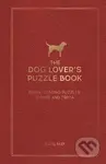 The Dog Lover´s Puzzle Book: Brain-Teasing Puzzles, Games and Trivia