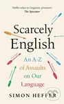 Scarcely English (An A to Z of Assaults On Our Language) - kniha z kategorie Jazykové učebnice a slovníky