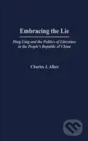 Embracing the Lie - Charles J. Alber - kniha z kategorie Literární věda