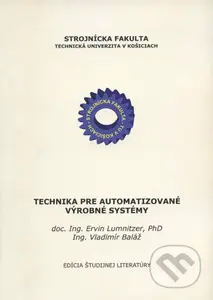 Technika pre automatizované výrobné systémy - Ervin Lumnitzer
