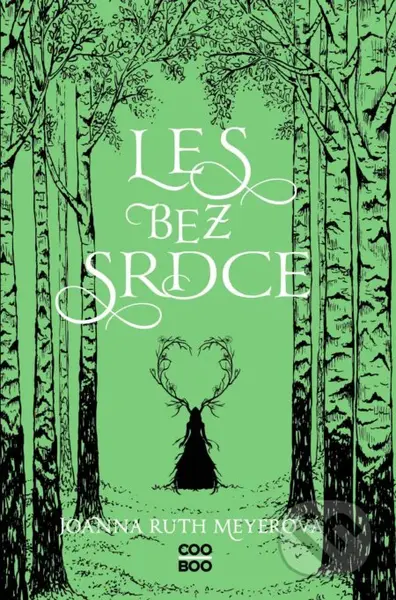 Les bez srdce - Joanna Ruth Meyer - kniha z kategorie Beletrie pro děti