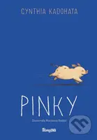 Pinky - Cynthia Kadohata, Marianna Raskin (ilustrátor) - kniha z kategorie Pro děti