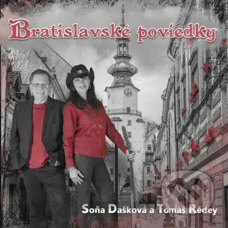 Soňa Dašková, Tomáš Rédey: Bratislavské poviedky - Soňa Dašková, Tomáš Rédey