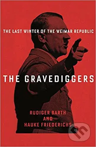 The Gravediggers (The Last Winter of the Weimar Republic) - kniha z kategorie Historie