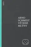 Větrné mlýny - Arno Schmidt - kniha z kategorie Beletrie