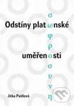 Odstíny platónské uměřenosti - Jitka Paitlová