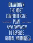 Drawdown (The Most Comprehensive Plan Ever Proposed to Reverse Global Warming),Drawdown (The Most Comprehensive Plan Ever Proposed to Reverse Global W