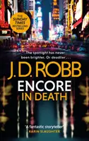 Encore in Death: An Eve Dallas thriller (In Death 56) - J.D. Robb