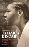 Putting Myself Together - Jamaica Kincaid