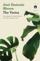 The Vortex - Jose Eustasio Rivera