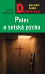Palec a selská pýcha - Jarmila Pospíšilová