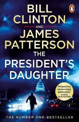 The President’s Daughter - James Patterson, President Bill Clinton