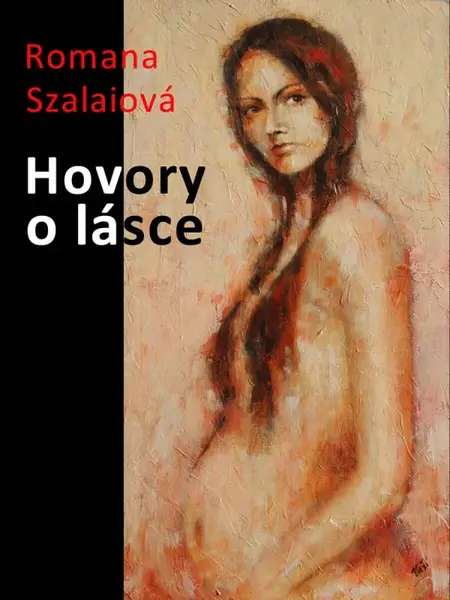 Hovory o lásce - Romana Szalaiová