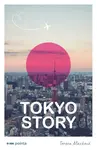 Tokyo Story - Tereza Macková - e-kniha