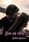Zkus mi věřit - Radka Bryšová