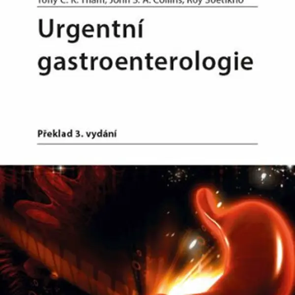 Urgentní gastroenterologie - Tham Tony C. K., Collins John S. A., Soetikno Roy