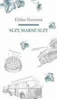 Slzy, marné slzy - Eliška Novotná