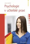 Psychologie v učitelské praxi - Holeček Václav - e-kniha