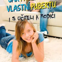 Jak přežít svou vlastní pubertu - Markéta Švamberk Šauerová - e-kniha