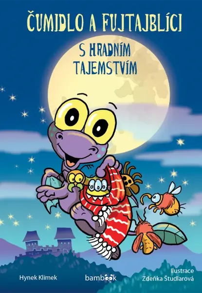 Čumidlo a fujtajblíci s hradním tajemstvím - Hynek Klimek, Zdeňka Študlarová