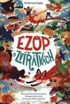 Ezop o zvířátkách - Veršované bajky - Elli Woollardová