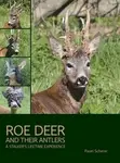 Roe Deer and their Antlers - Pavel Scherer