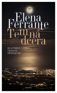 Temná dcera - Elena Ferrante