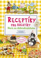Receptíky pro kuchtíky: Hurá za dobrodružstvím! - Pavla Šmikmátorová
