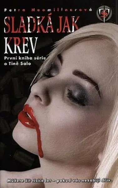 Sladká jak krev - Petra Neomillnerová