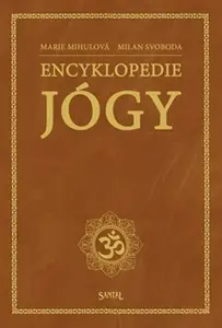 Encyklopedie jógy - Marie Mihulová, Milan Svoboda