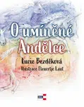 O umíněné Andělce - Lucie Bezděková, Fleuertje Laut