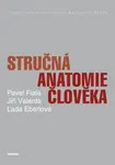 Stručná anatomie člověka - Jiří Valenta, Pavel Fiala, Lada Eberlová