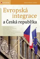 Evropská integrace a Česká republika - Antonín Peltrám - e-kniha