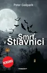 Smrť v Štiavnici - Peter Gašparík - e-kniha
