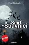 Smrť v Štiavnici - Peter Gašparík
