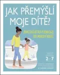 Jak přemýšlí moje dítě? - Tanith  Careyová