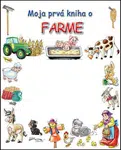 Moja prvá kniha o farme