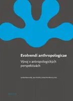 Evolvendi anthropologicae - Lenka Hanovská