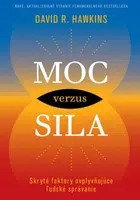 Moc verzus sila - David R. Hawkins