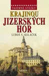 Tajemné stezky - Krajinou Jizerských hor - Luboš Y. Koláček
