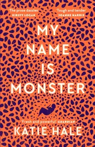 My Name Is Monster - Katie Hale