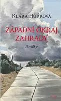 Západní okraj zahrady - Klára Hůrková