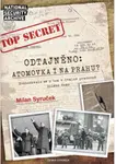 Odtajněno! Atomová bomba i na Prahu? - Milan Syruček