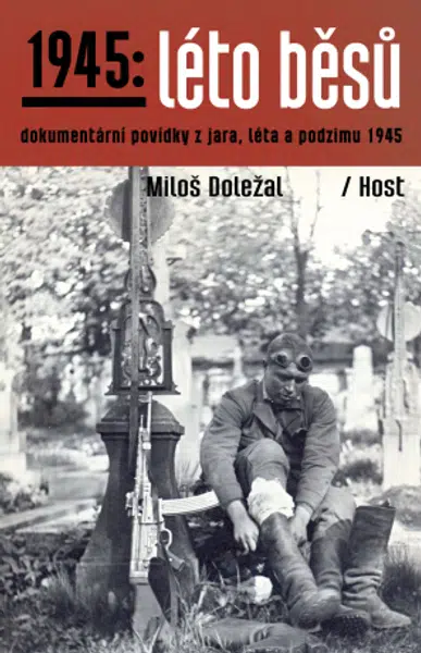 1945: Léto běsů - Miloš Doležal - e-kniha
