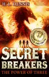 Secret Breakers: The Power of Three - H.L. Dennis