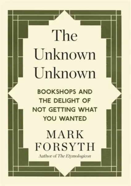 The Unknown Unknown - Mark Forsyth
