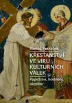 Křesťanství ve víru kulturních válek - Tomáš Petráček