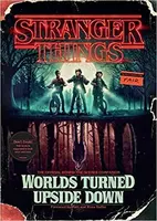 Stranger Things: Worlds Turned Upside Down : The Official Behind-The-Scenes Companion (poškozená) - Gina McIntyre