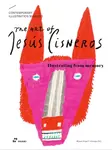 The Art of Jesus Cisneros - Jesus Cisneros